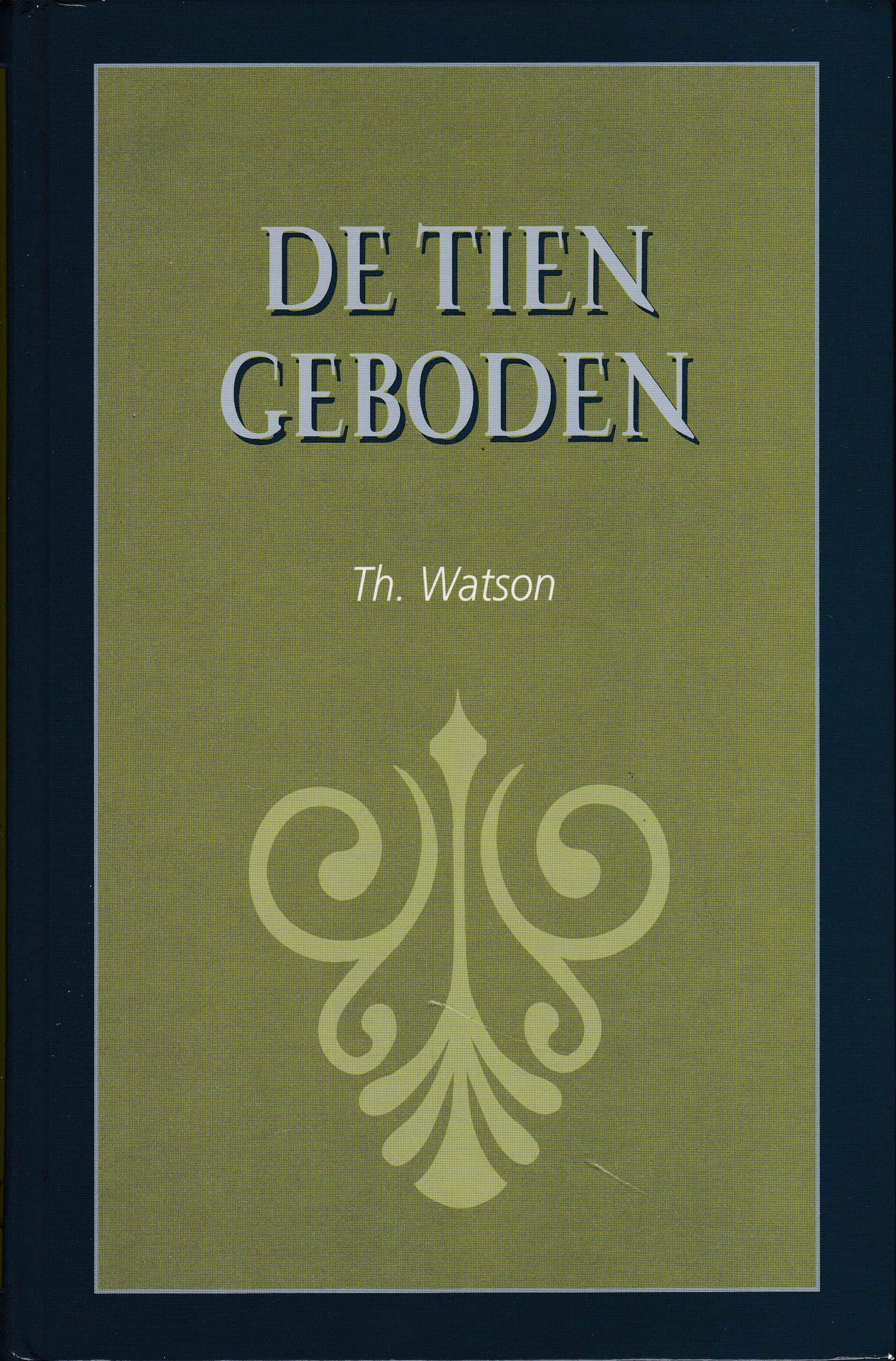 Watson, Thomas: De Tien Geboden – Van Der Wal Boeken