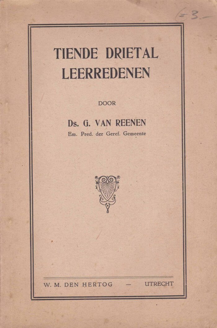 Tiende drietal leerredenen. Ds. G. van Reenen