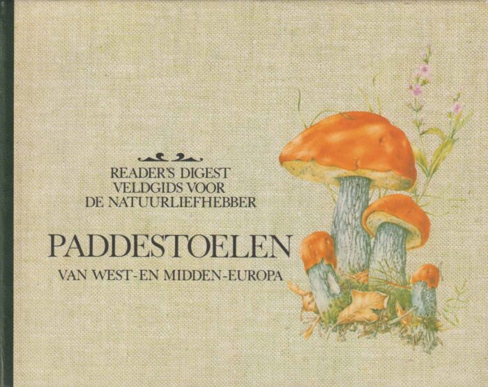 Haas, Hans: Paddestoelen van West- en Midden-Europa. Readers Digest veldgids voor de natuurliefhebber