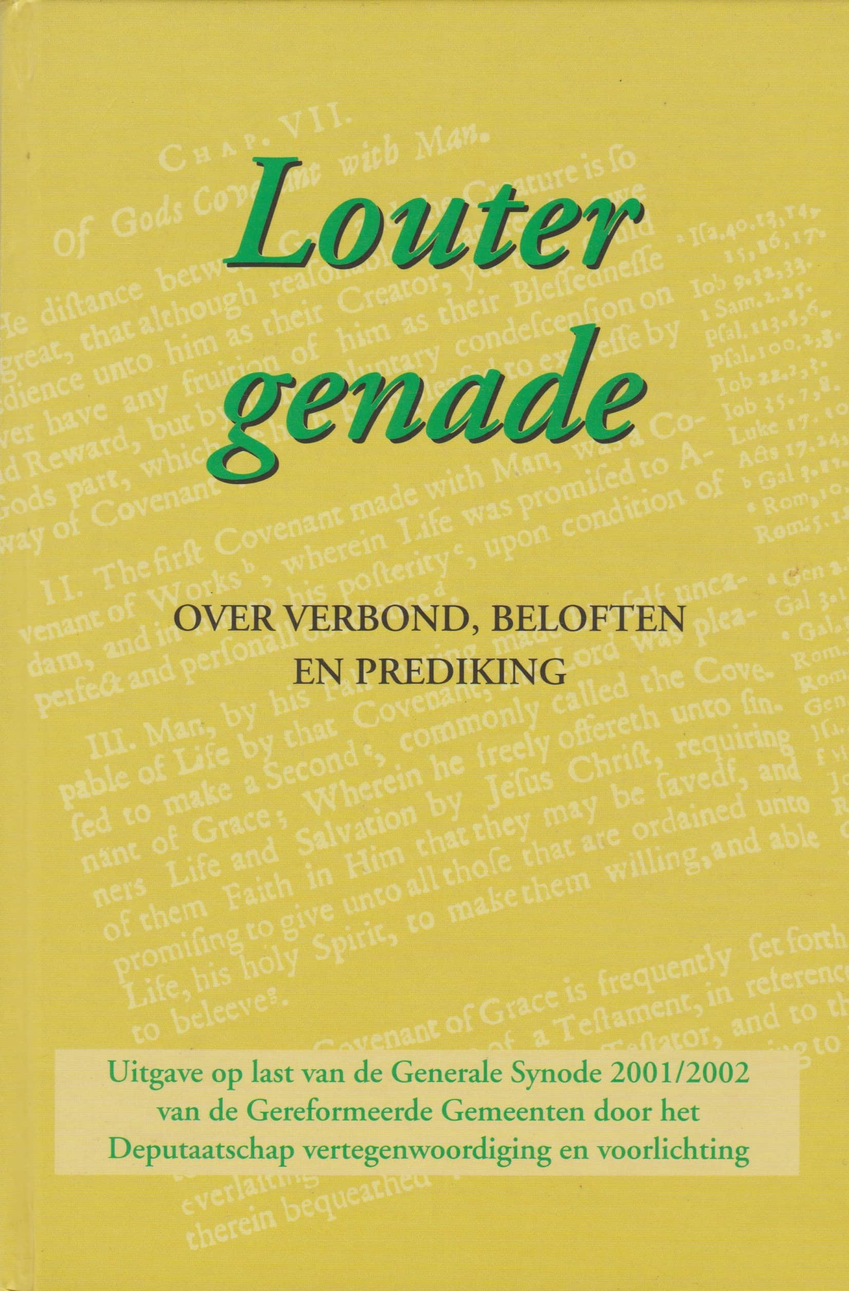 Louter Genade. Over Verbond, Beloften En Prediking. – Van Der Wal Boeken