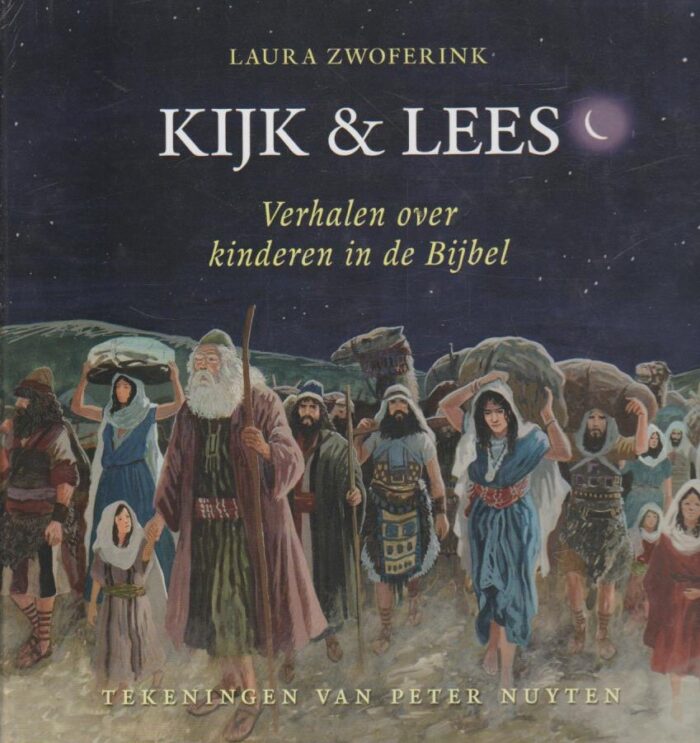 Zwoferink, Laura: Kijk & Lees. Verhalen over kinderen in de Bijbel.