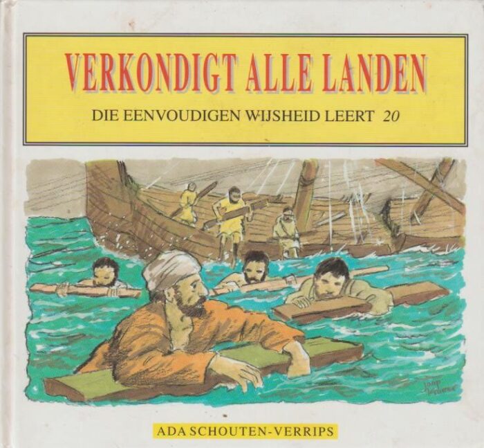 Schouten-Verrips, Ada: Verkondigt alle landen. Die eenvoudigen wijsheid leert 20.